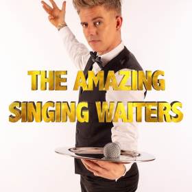 THE AMAZING SINGING WAITERS